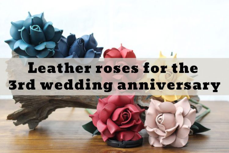 leather-roses-are-special-gifts-on-the-3rd-wedding-anniversary