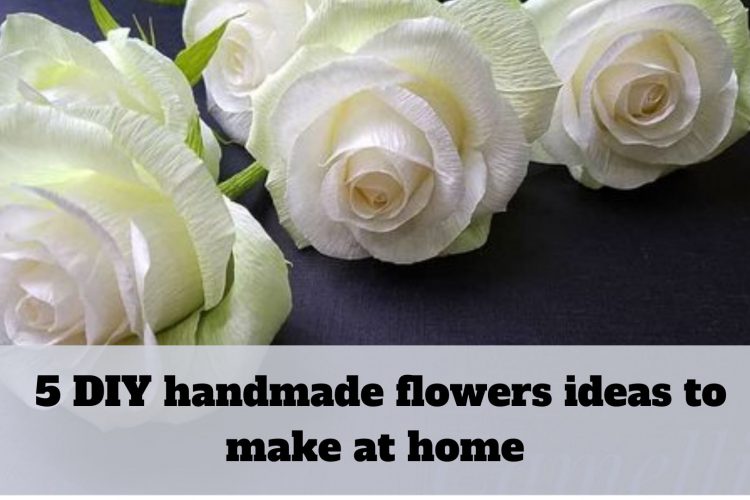5-diy-handmade-flowers-ideas-to-make-at-home-1