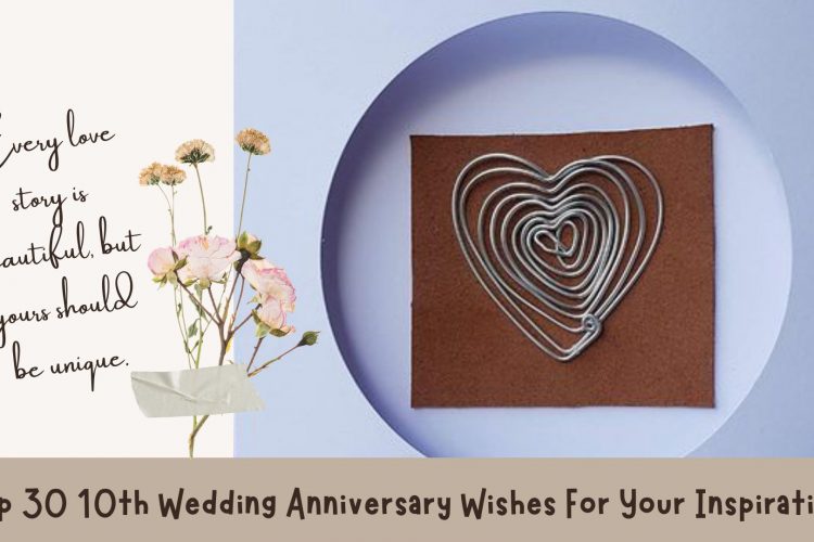 top-30-10th-wedding-anniversary-wishes-for-your-inspiration-1