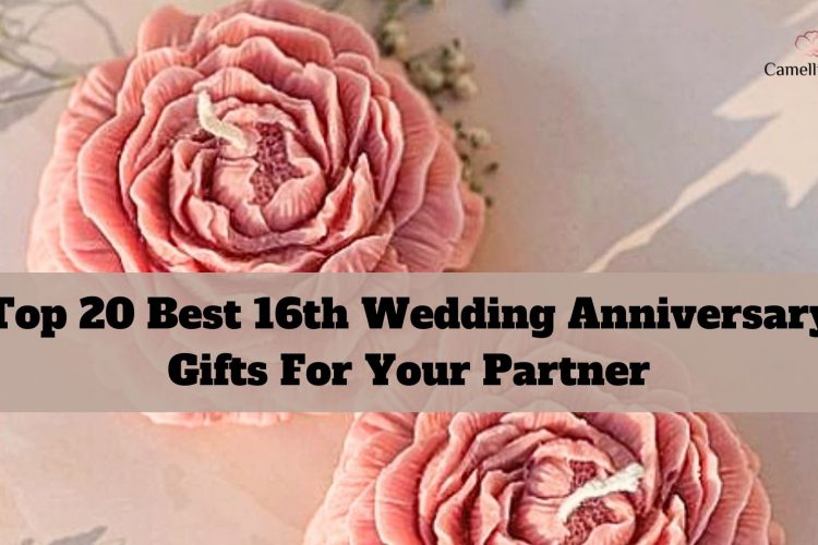 top-20-best-16th-wedding-anniversary-gifts-for-your-partner-1